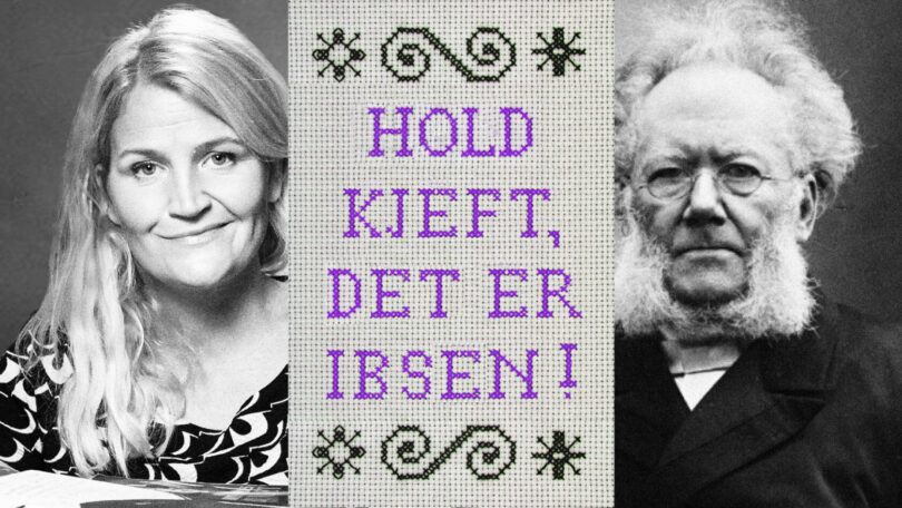 Hold kjeft, det er Ibsen!
