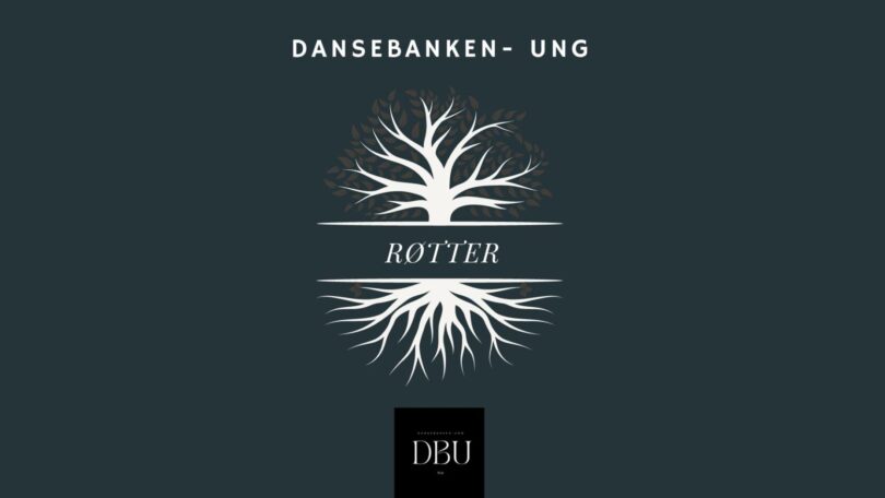 &laquo;Røtter&raquo; Dansebanken UNG