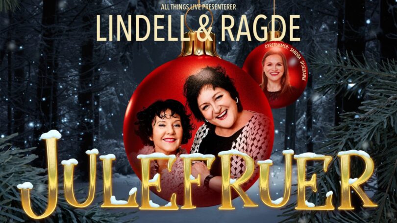 JULEFRUER – med Unni Lindell, Anne B. Ragde og Sandra Spjelkavik
