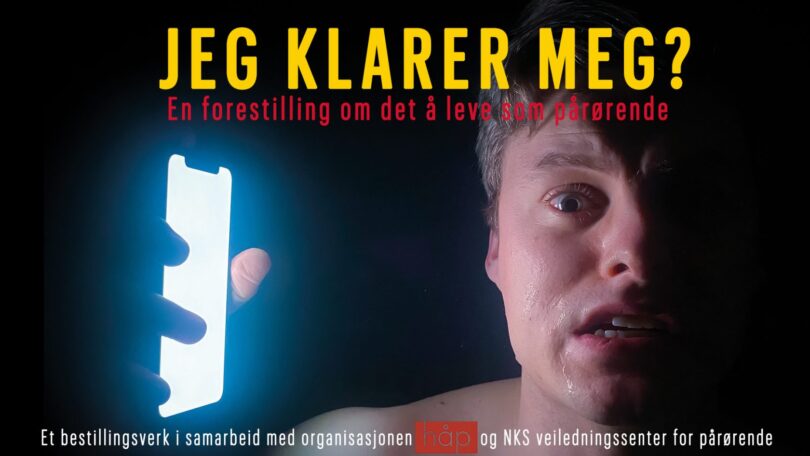 Jeg klarer meg? – En forestilling om det å være en pårørende til en rusavhengig.