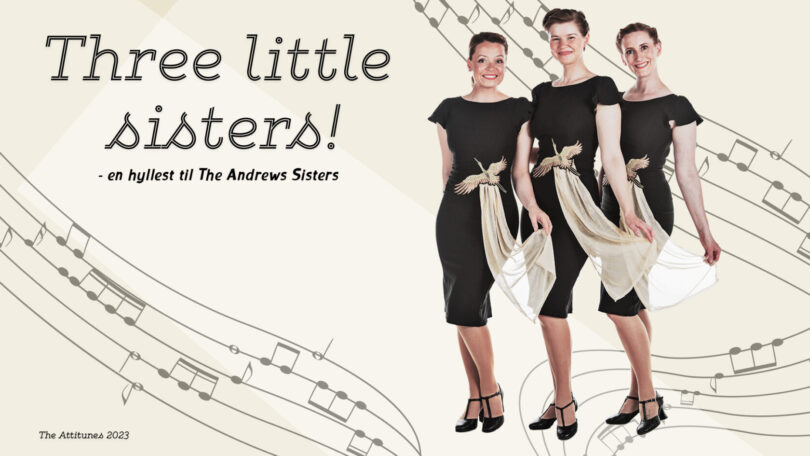 Three Little Sisters – en reise i The Andrews Sisters’ karriere og liv!