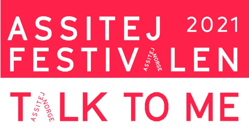 Assitejfestivalen 2021 – Talk to Me!