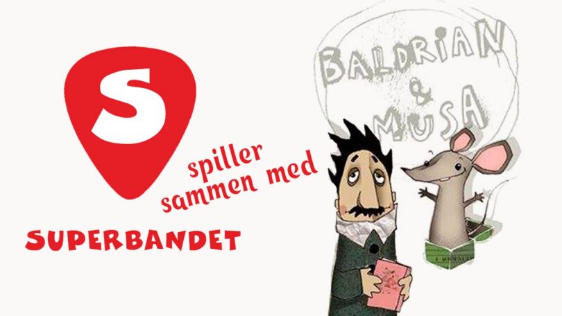 Superbandet spiller sammen med Baldrian og Musa