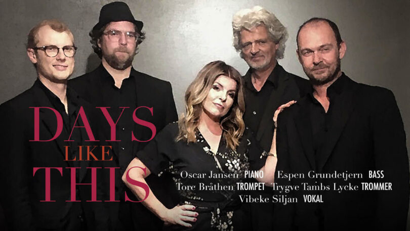 Days like this  – Vibeke Siljan med band