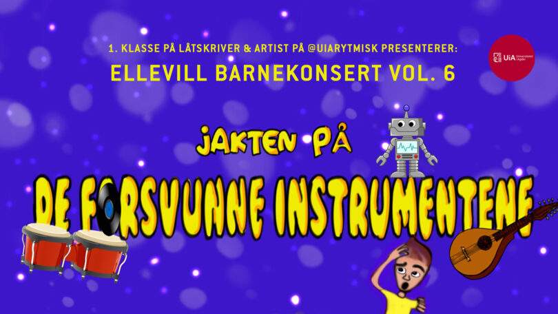 Ellevill barnekonsert vol 6: «Jakten på de forsvunne instrumentene»
