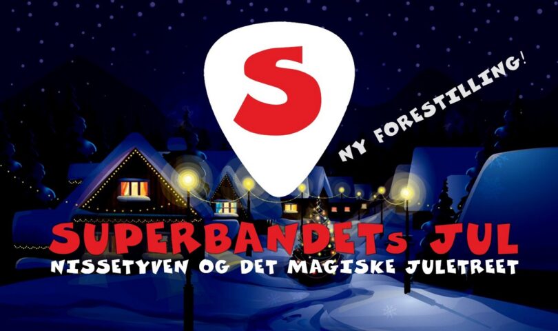 Superbandets Jul – Nissetyven og det magiske juletreet!