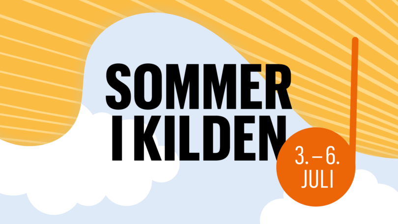 SOMMER I KILDEN 3. – 6. juli