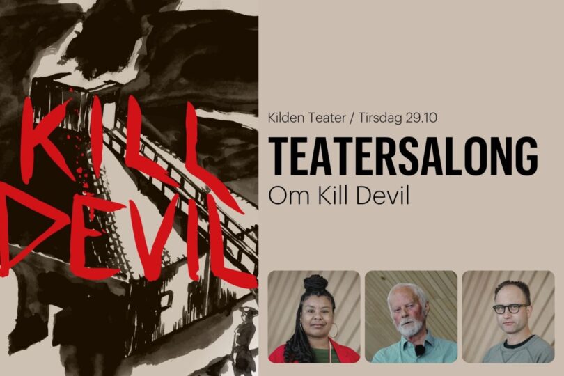 Teatersalong om Kill Devil