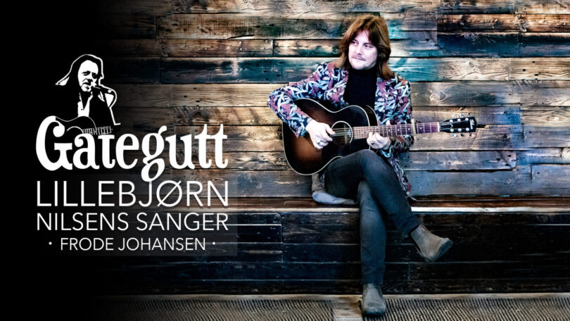 “GATEGUTT” – en hyllest til Lillebjørn Nilsen