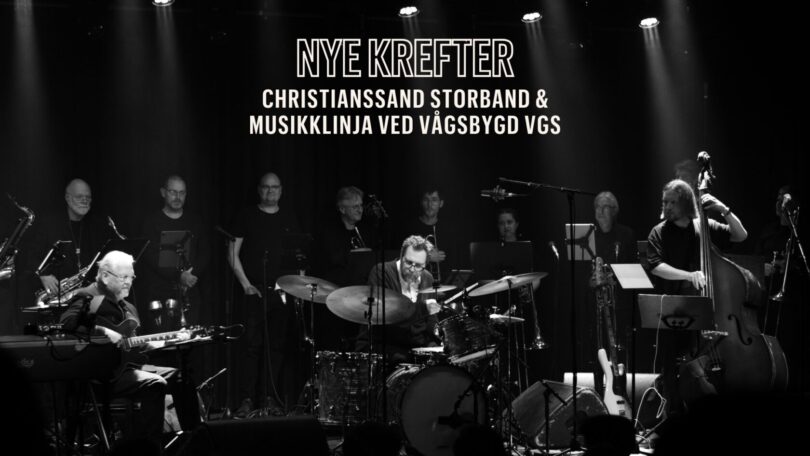 Nye Krefter – Musikklinja og Christianssand Storband