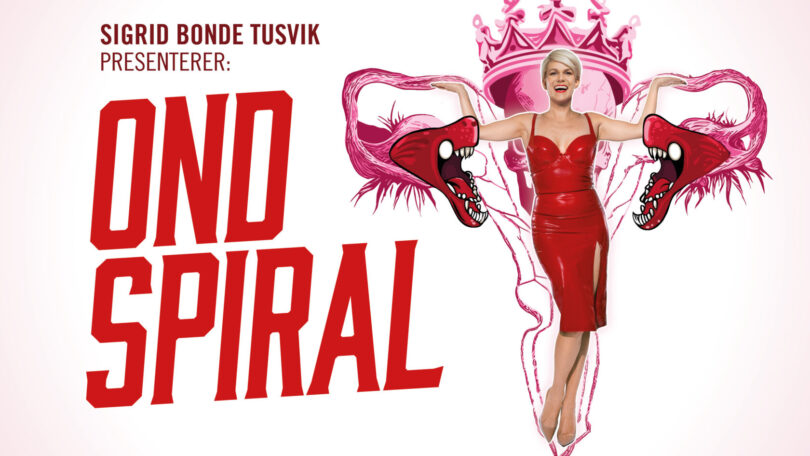Sigrid Bonde Tusvik presenterer: Ond Spiral