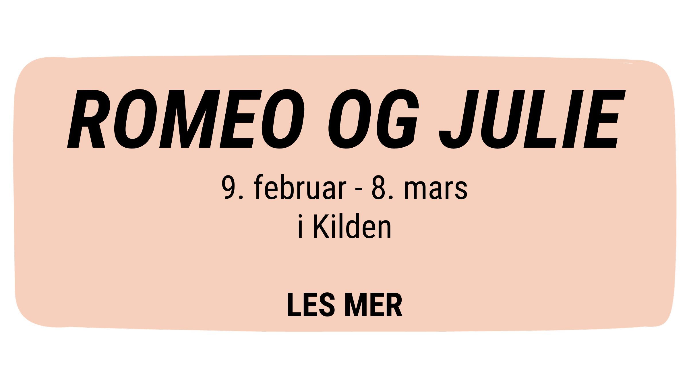 Infoboble om Romeo og Julie i Kilden